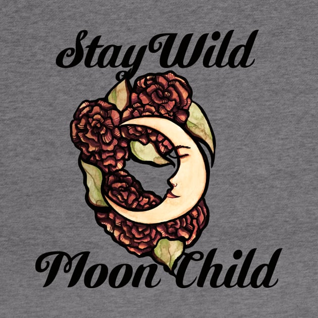 Stay Wild Moon Child by bubbsnugg